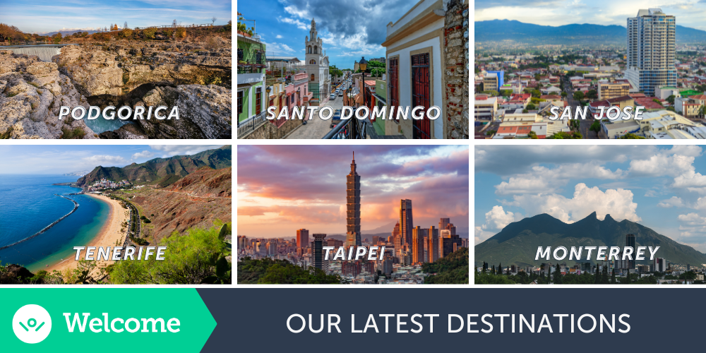 A Welcome banner showing images of Podgorica, Santo Domingo, San Jose, Tenerife, Taipei, Monterrey - from left to right.